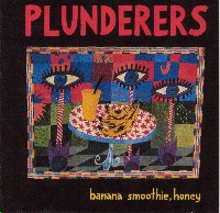 Plunderers, Banana Smoothie Honey