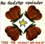 Godstar, Take The Money And Run